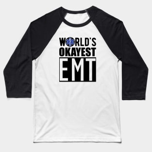 Paramedic - World's Okayest EMT Baseball T-Shirt